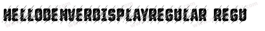 HELLODENVERDISPLAYREGULAR Regular H字体转换
